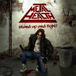 Metal Health : Stand Up and Fight